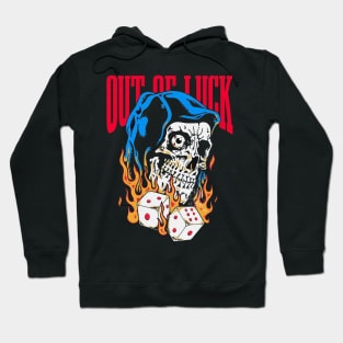 out of luck Hoodie